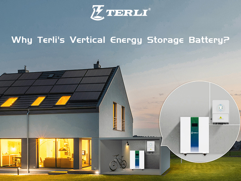 3 - Why Terlis Vertical Energy Storage Battery