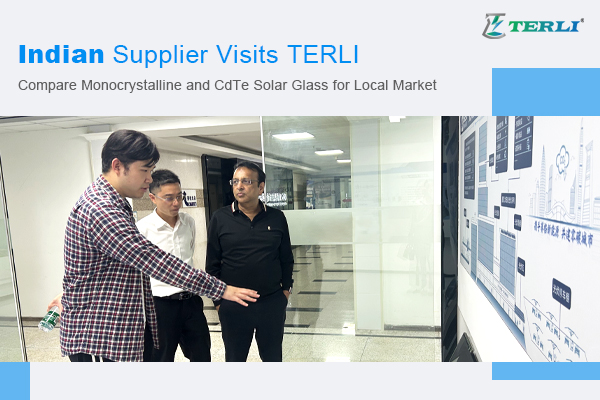 Indian Supplier Visits TERLI to Compare Monocrystalline and CdTe Solar Glass for Local Market