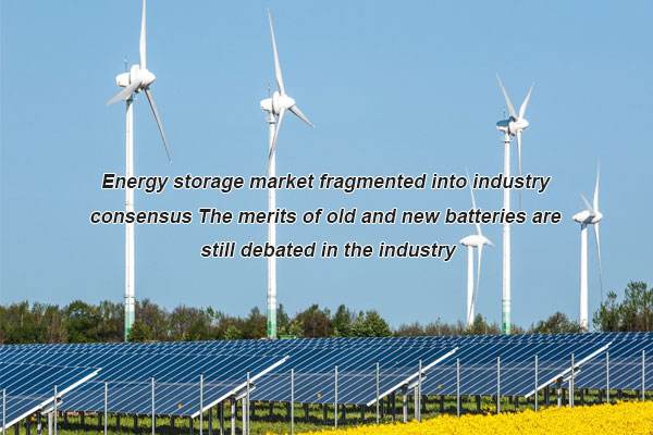 The energy storage market is scattered into an industry consensus of brand-new and old batteries.