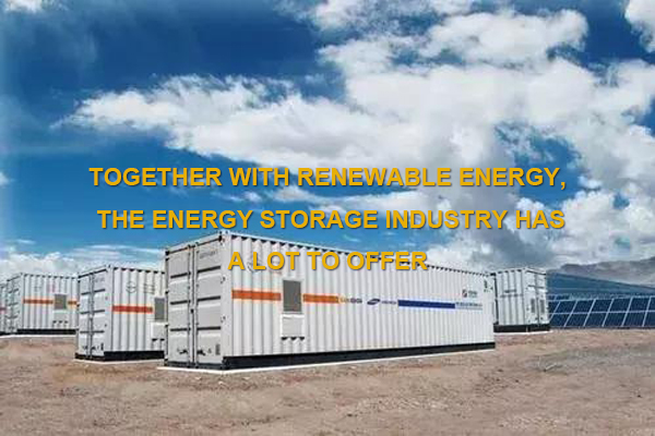 Accompanied by renewable resources, the growth of the energy storage sector is very encouraging.